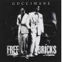 Gucci Mane - Free Bricks