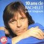 Pierre Bachelet - 10 Ans Pour Toujours