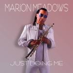 Marion Meadows - Just Doing Me