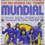 Heladeros Del Tiempo Los - Mundial