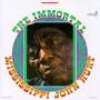 Mississippi Hurt John - Immortal