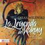 Osias Wilenski - Leyenda Del Kakuy