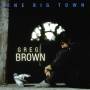 greg Brown - One Big Town