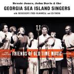Bessie Jones / John Davis / The Georgia Sea Island - The Complete Friends of Old-Time Music Concert