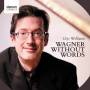 Llyr Williams - Wagner ohne Worte-Klaviertranskriptionen