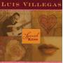 Luis Villegas - Spanish Kiss