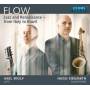 Axel Wolf / Hugo Siegmeth - Flow: Jazz and Renaissance from Italy to Brazil