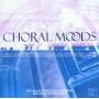 Cambridge Trinity College Choir - Choral Moods