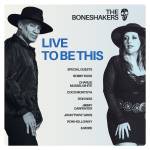 Boneshakers - Live to be this