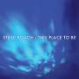 Steve Roach - This Place To Be
