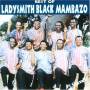 Ladysmith Black Mambazo - Best Of Ladysmith Black Mambaz