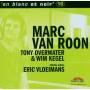 Marc Van Roon / Tony Overw - En blanc et noir #10