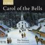 Harry Christophers / The Sixteen - Carol of the Bells-Weihnachtslieder