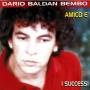Baldan Bembo Dario - Amico E'/i Successi