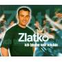 Zlatko - Ich Bleibe Wer Ich Bin