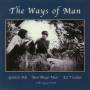 Gordon Bok / Ann Muir Mayo / Ed Trickett - Ways Of Man