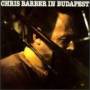 Chris Barber - Chris Barber In Budapest