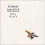 Tommy Malone - Soul Heavy