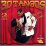 30 Tangos Para Bailar Y Cantar / Various - 30 Tangos Para Bailar Y Cantar / Various