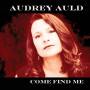 Audrey Auld - Come Find Me