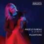 Angle Dubeau / La Pieta - Pulsations