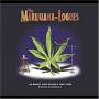 Marijuana-logues - The Marijuana-Logues
