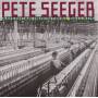 Pete Seeger - American Industrial Ballads