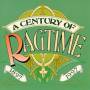 Century Of Ragtime: 1897-1997 / Various - Century Of Ragtime: 1897-1997 / Various