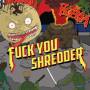 Bcasa - Fuck You Shredder