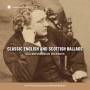 Various - Classic English And Scottish Ballads