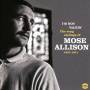 Mose Allison - I'm Not Talkin'-The Song Stylings Of Mose Alliso