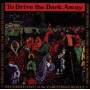 KARELIAN FOLK ENSEMBLE - To Drive The Dark Away