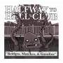 Halfway To Hell Club - Bridges. Matches & Gasoline