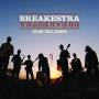 Breakestra - Dusk Till Dawn