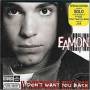Eamon - I Don't Want You Back