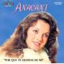 Anacani - Por Que Te Olvidas De Mi