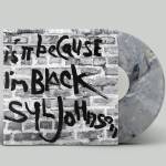 Syl Johnson - IS IT BECAUSE I'M BLACK -180g Grey & Black Swirl V
