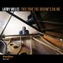 Larry Willis - This Time The Dream s On Me