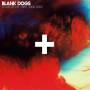 Blank Dogs - Collected By Itself 2006-2009
