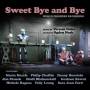 SWEET BYE & BYE: 2011 STUDIO CAST / B. C. R. - Sweet Bye & Bye: 2011 Studio Cast / B.c.r