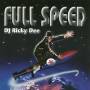 Ricky Dee - Full Speed Dj Ricky Dee