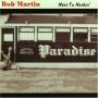 Bob Martin - Next To Nothin