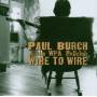 Paul Burch & The WPA Ballclub - Wire To Wire