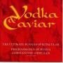 Constantine Orbelian / Philharmonia Russia - Vodka & Caviar