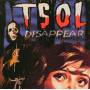 T. S. O. L. - Disappear