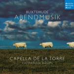 Capella De La Torre / Katharina B�uml - Abendmusik - Buxtehude, Tunder, Grabbe