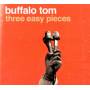 Buffalo Tom - Three Easy Pieces