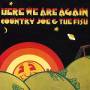 Country Joe & The Fish - HERE WE ARE AGAIN