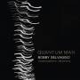 Bobby Selvaggio - Quantum Man