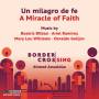Border Crossing - Un Milagro De Fe/A Miracle Of Faith